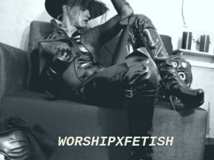 WORSHIPXFETISH