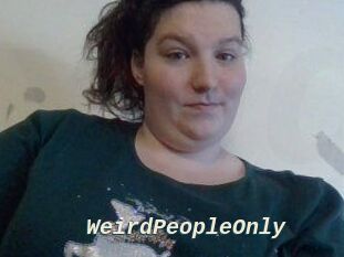 WeirdPeopleOnly