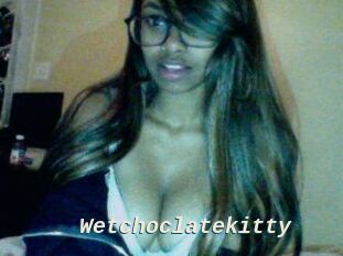 Wetchoclatekitty