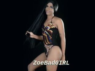 ZoeBadGIRL